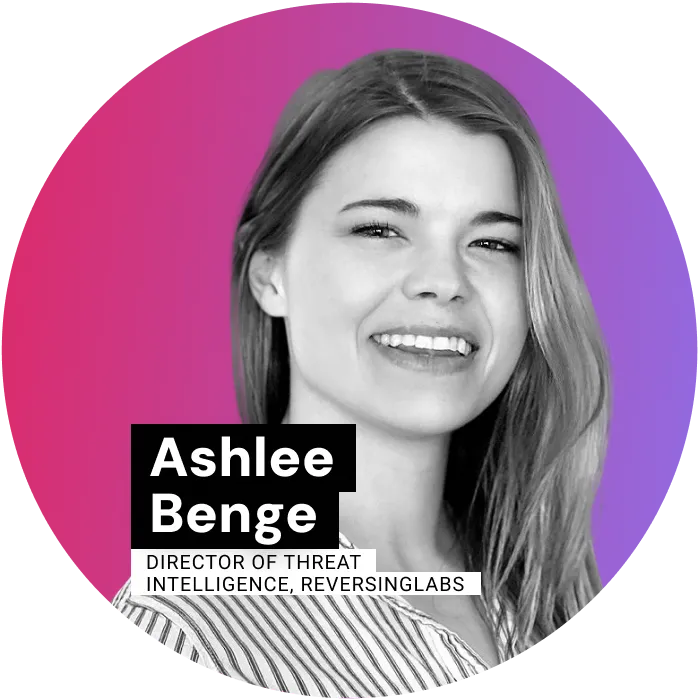 Ashlee Benge, Director of Threat Intelligence, ReversingLabs