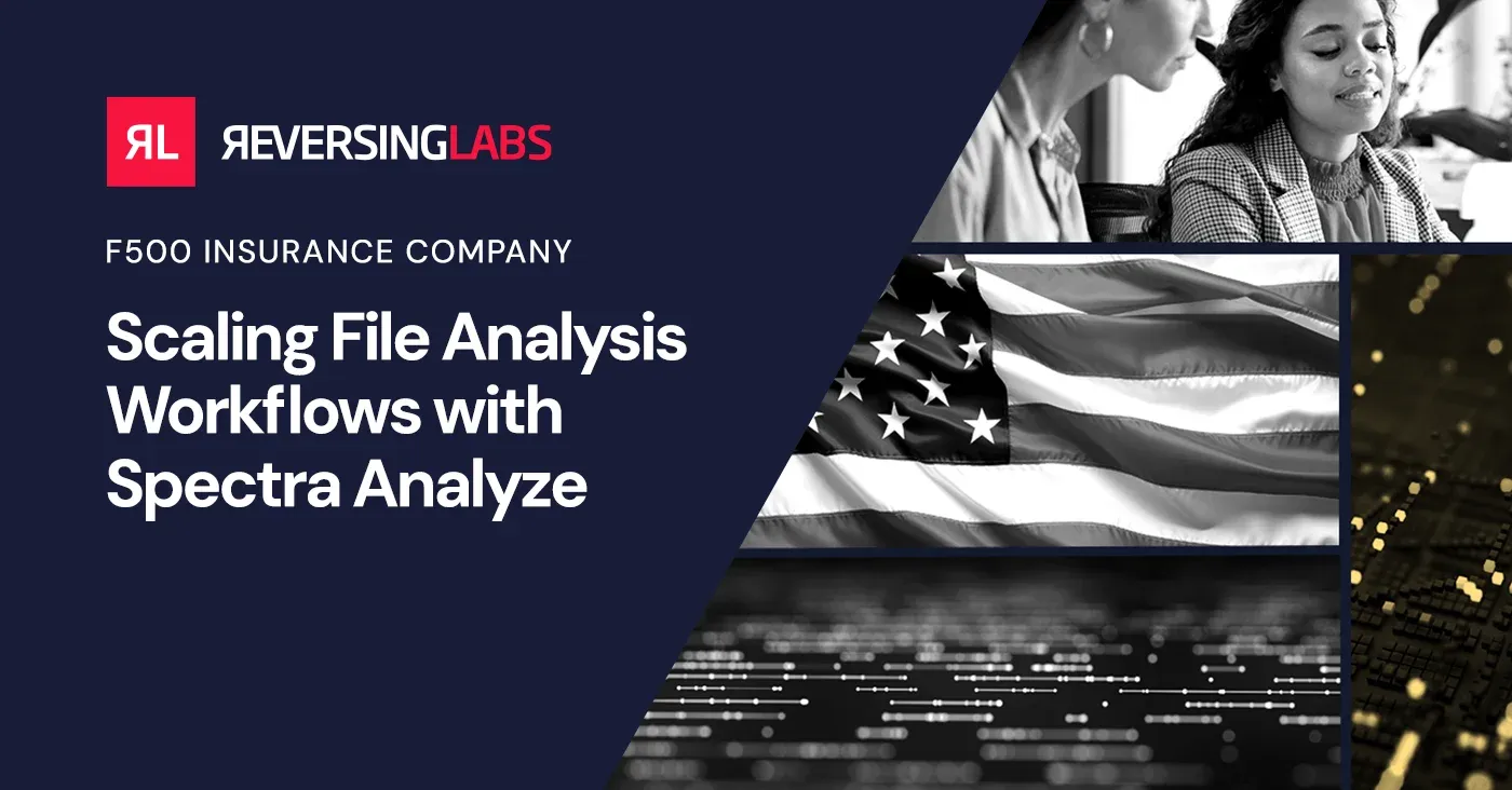 F500 Insurance Company: Scaling File Analysis Workflows with Spectra Analyze