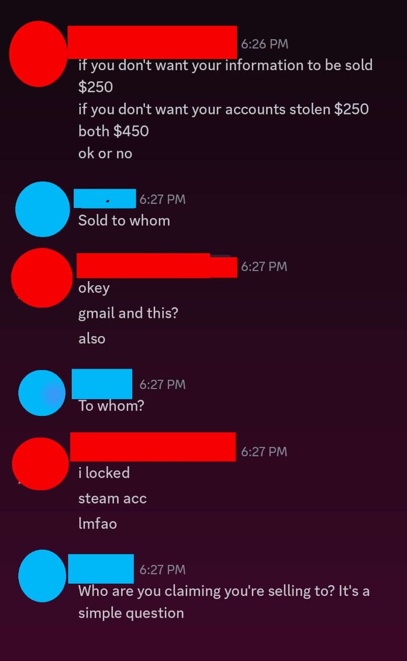 Hacker requests $250 from victim to keep information off dark web, and an additional $250 for return of the accounts.