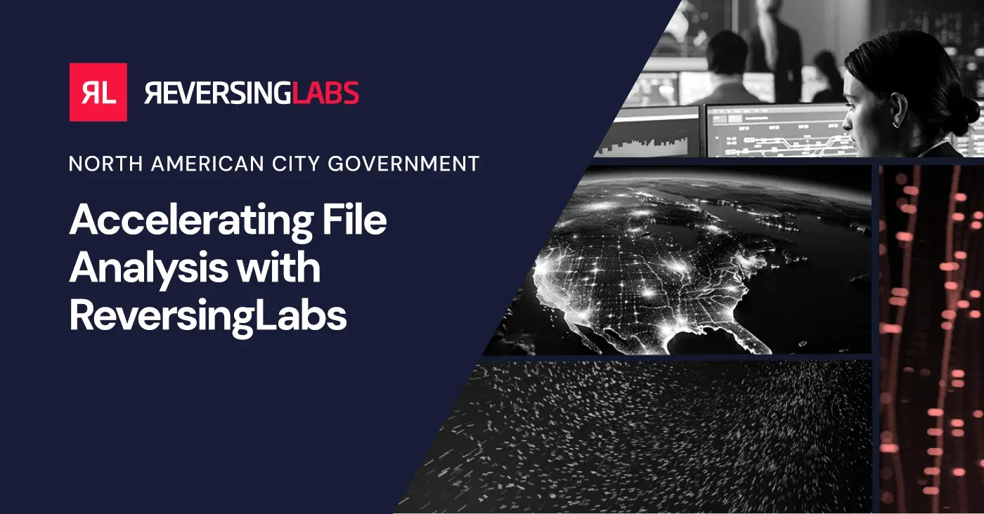 North American City Government: Accelerating File Analysis with ReversingLabs