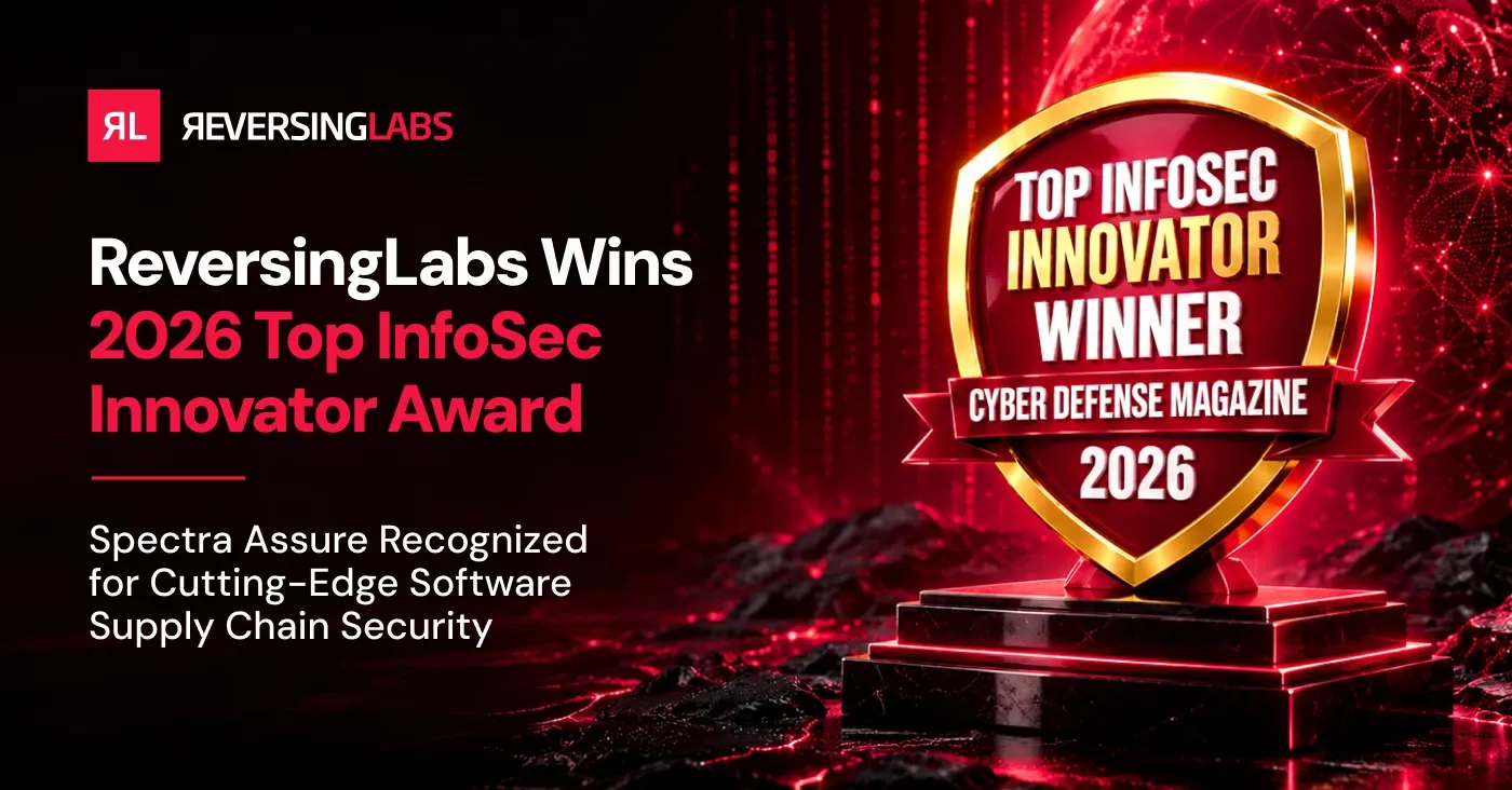 ReversingLabs Spectra Assure Wins 2026 Top InfoSec Innovator Award for Cutting-Edge Software Supply Chain Security
