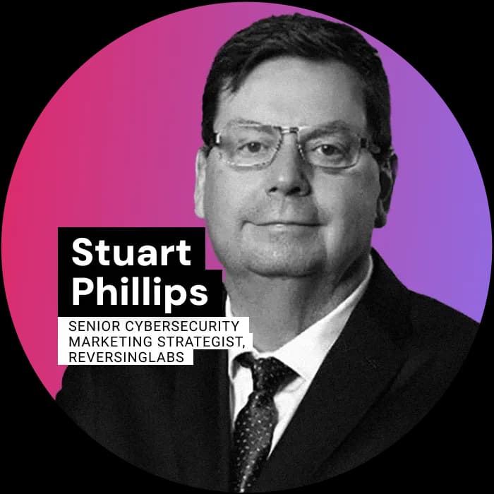 Stuart Phillips, Sr. Cybersecurity Strategist, ReversingLabs