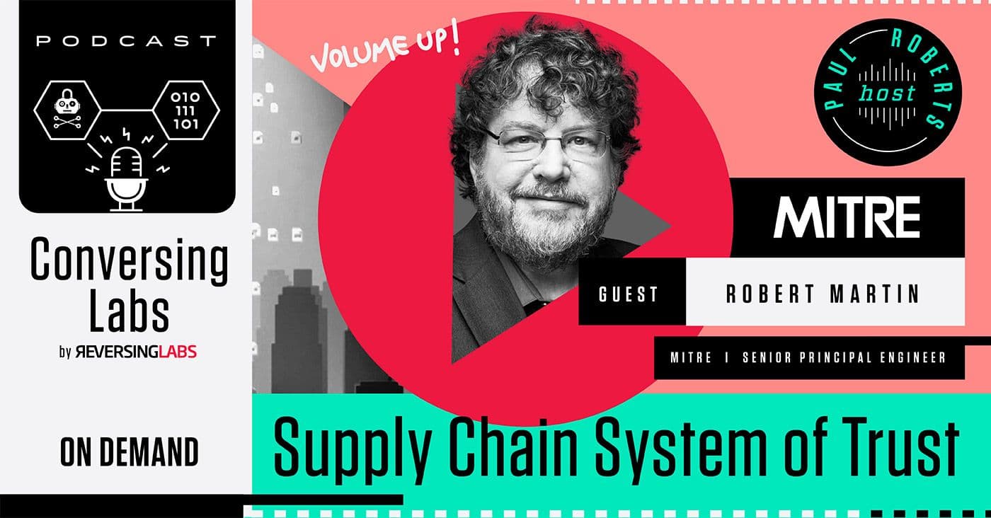 Robert Martin of MITRE on Supply Chain System of Trust