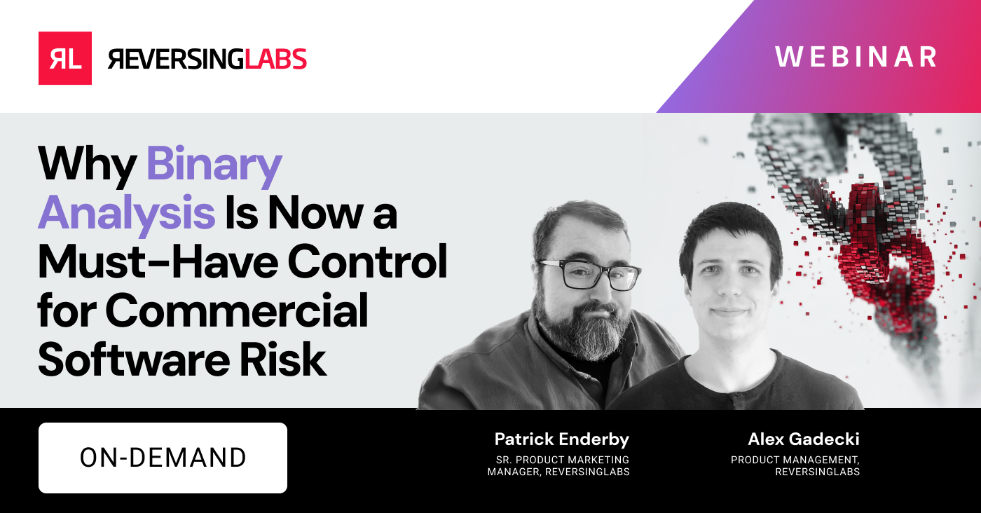 On Demand: Binary Analysis for Commercial Software Risk | ReversingLabs