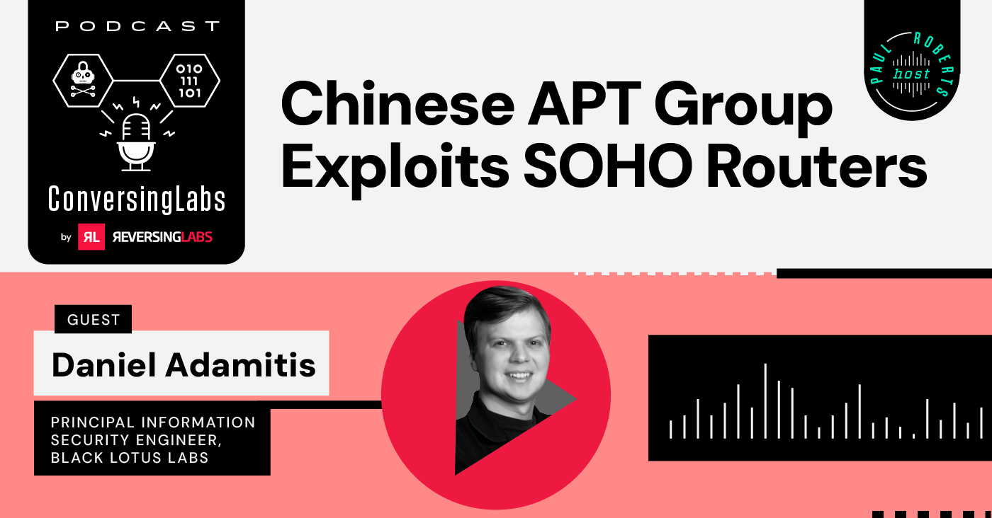 ConversingLabs Season 6 Episode 4: Chinese APT Group Exploits SOHO Routers