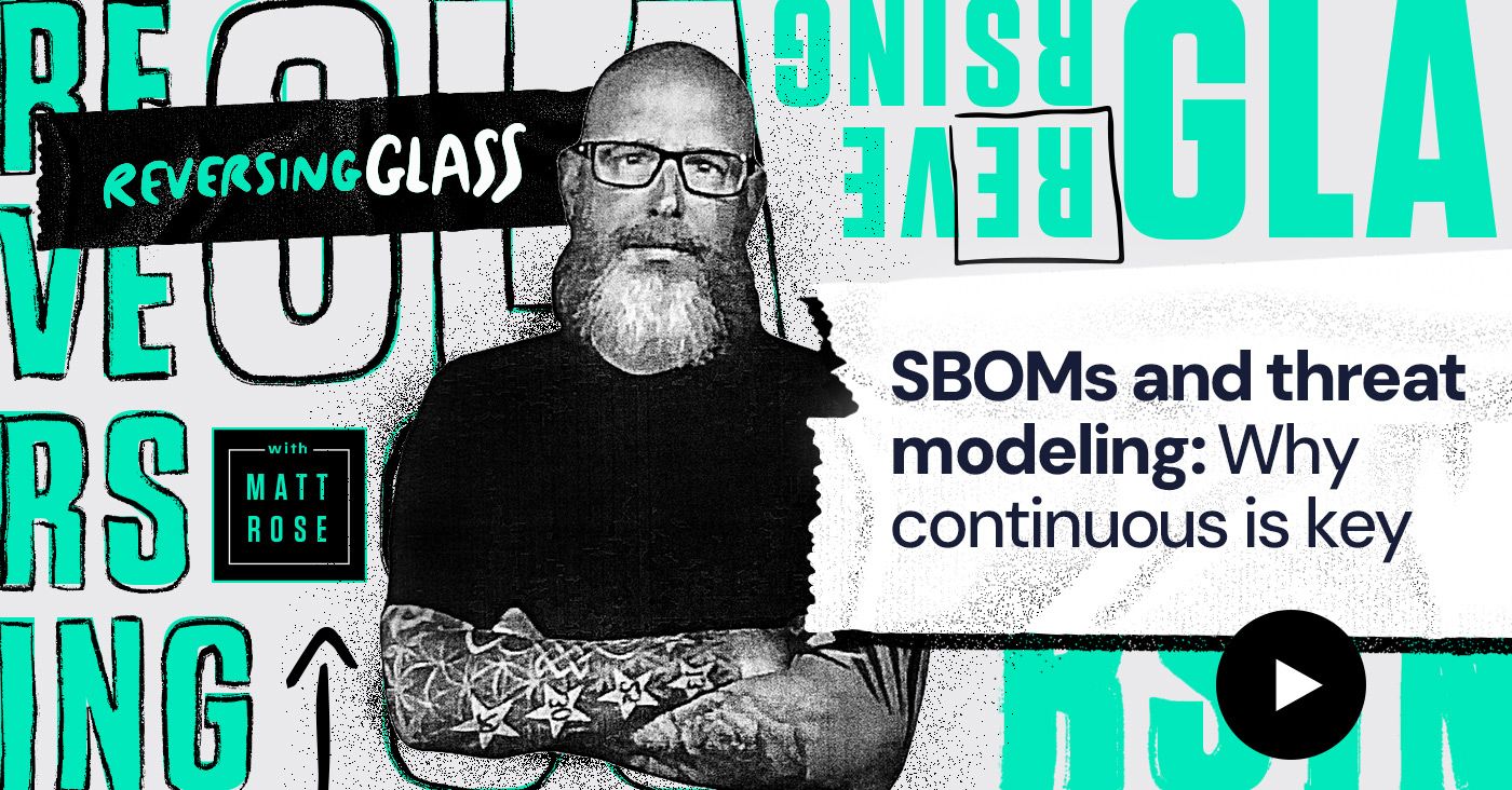 Threat Modeling Meets The Sbom Why Continuous Is Key Reversinglabs