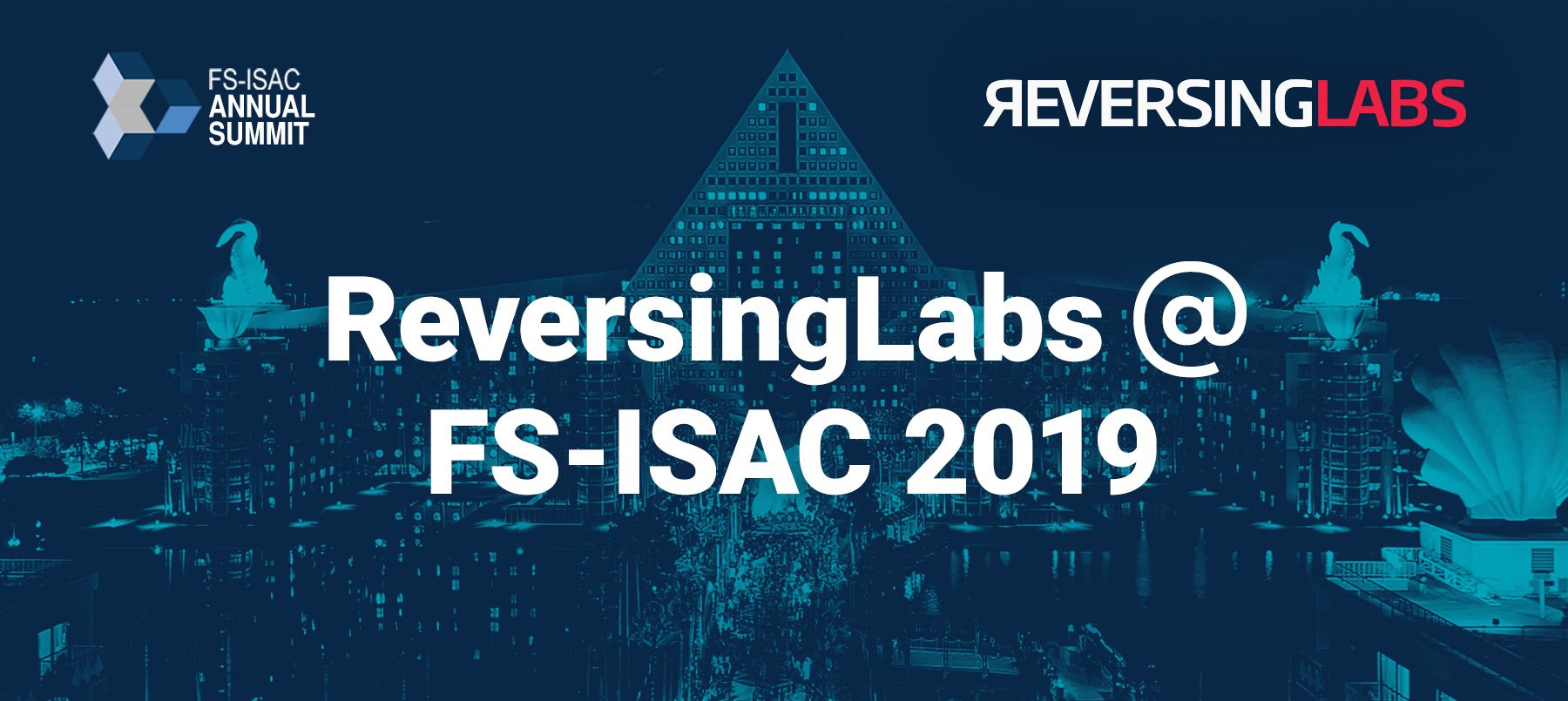 ReversingLabs Special Sponsor at FS-ISAC Annual Summit 2019