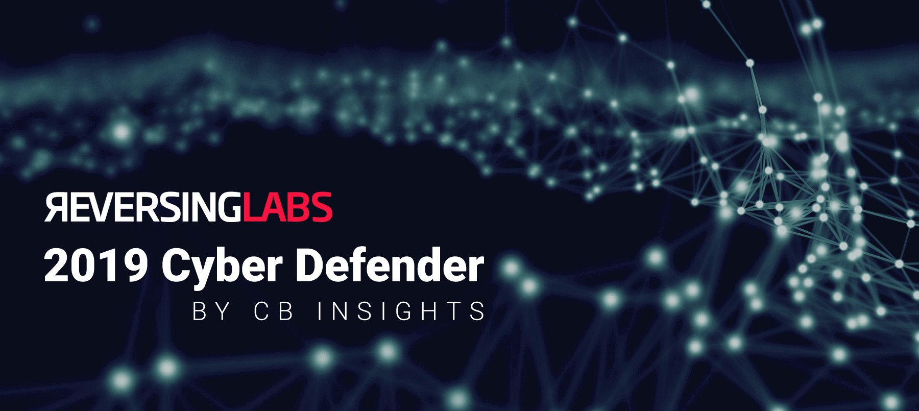 ReversingLabs Recognized by CB Insights as a 2019 Cyber Defender