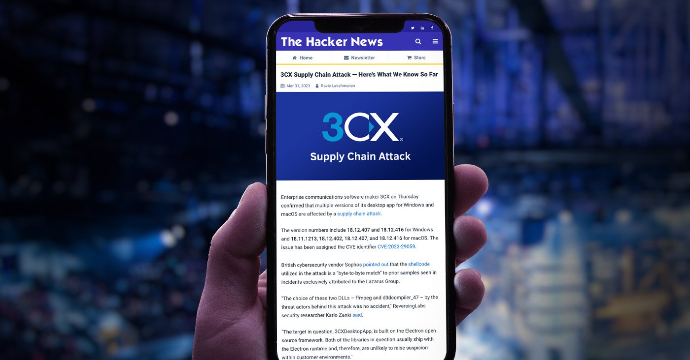 3CX Supply Chain Attack — Here's What We Know So Far