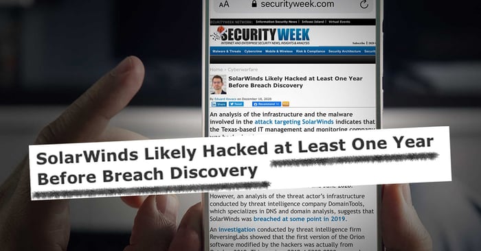 SolarWinds Likely Hacked at Least One Year Before Breach Discovery