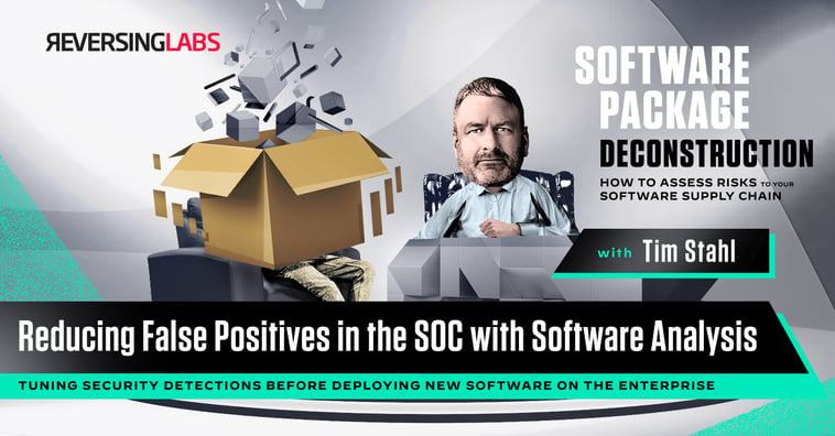 Reducing-False-Positives-in-the-SOC-with-Software-Analysis Deconstruction Series