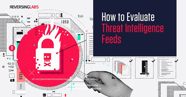 How to Evaluate Threat Intelligence Feeds