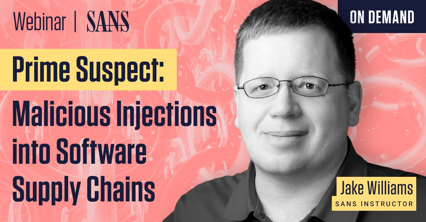 SANS-Webinar-Malicious-Injections-Into-Software-Supply-Chains-cover