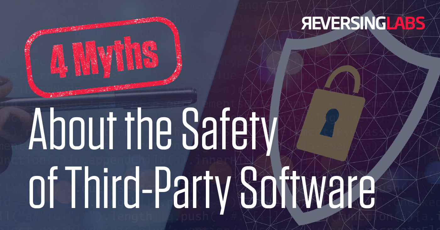 4 Myths About the Safety of Third-Party Software