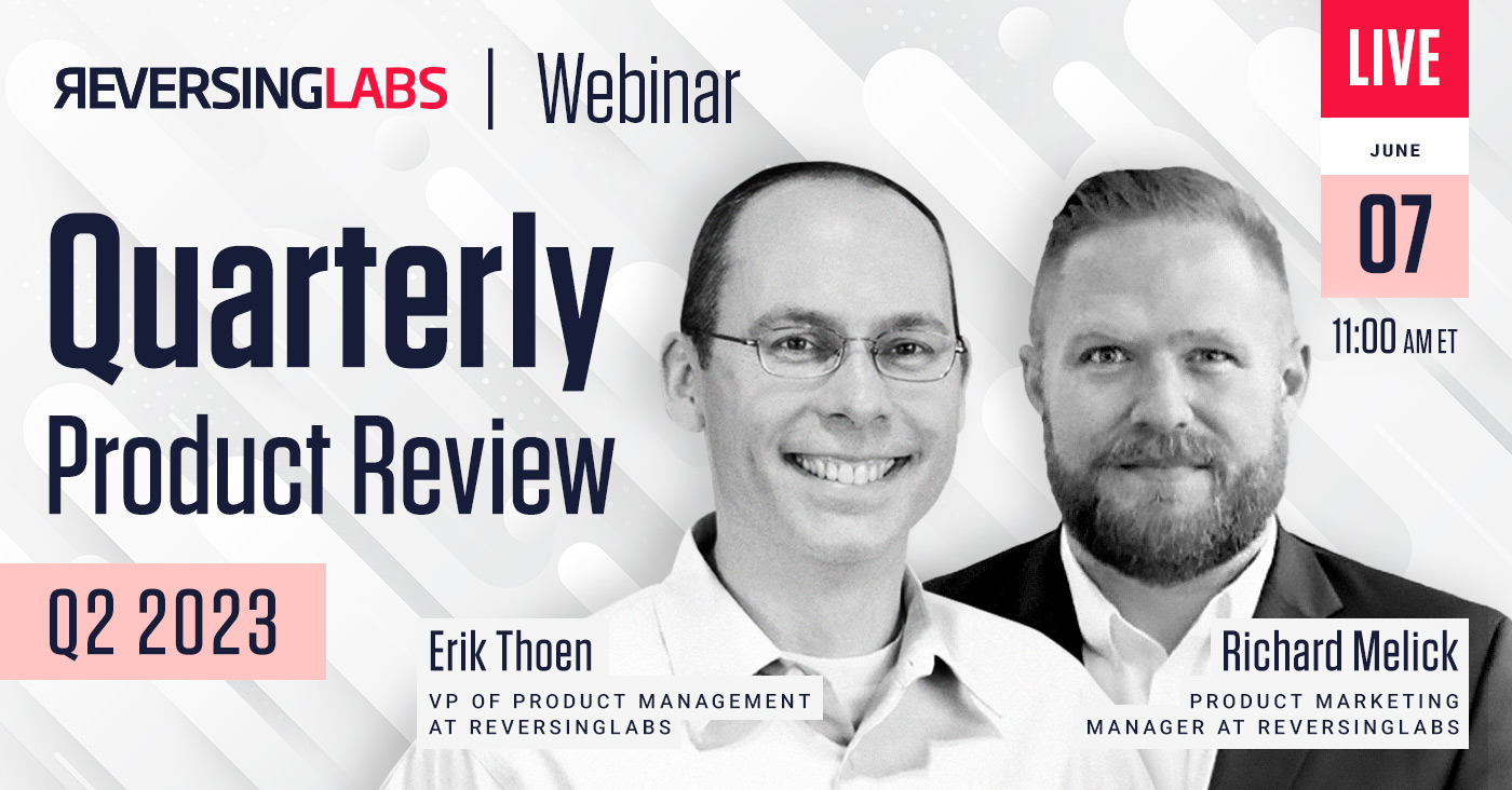 ReversingLabs Quarterly Product Roadmap Review (Q2)