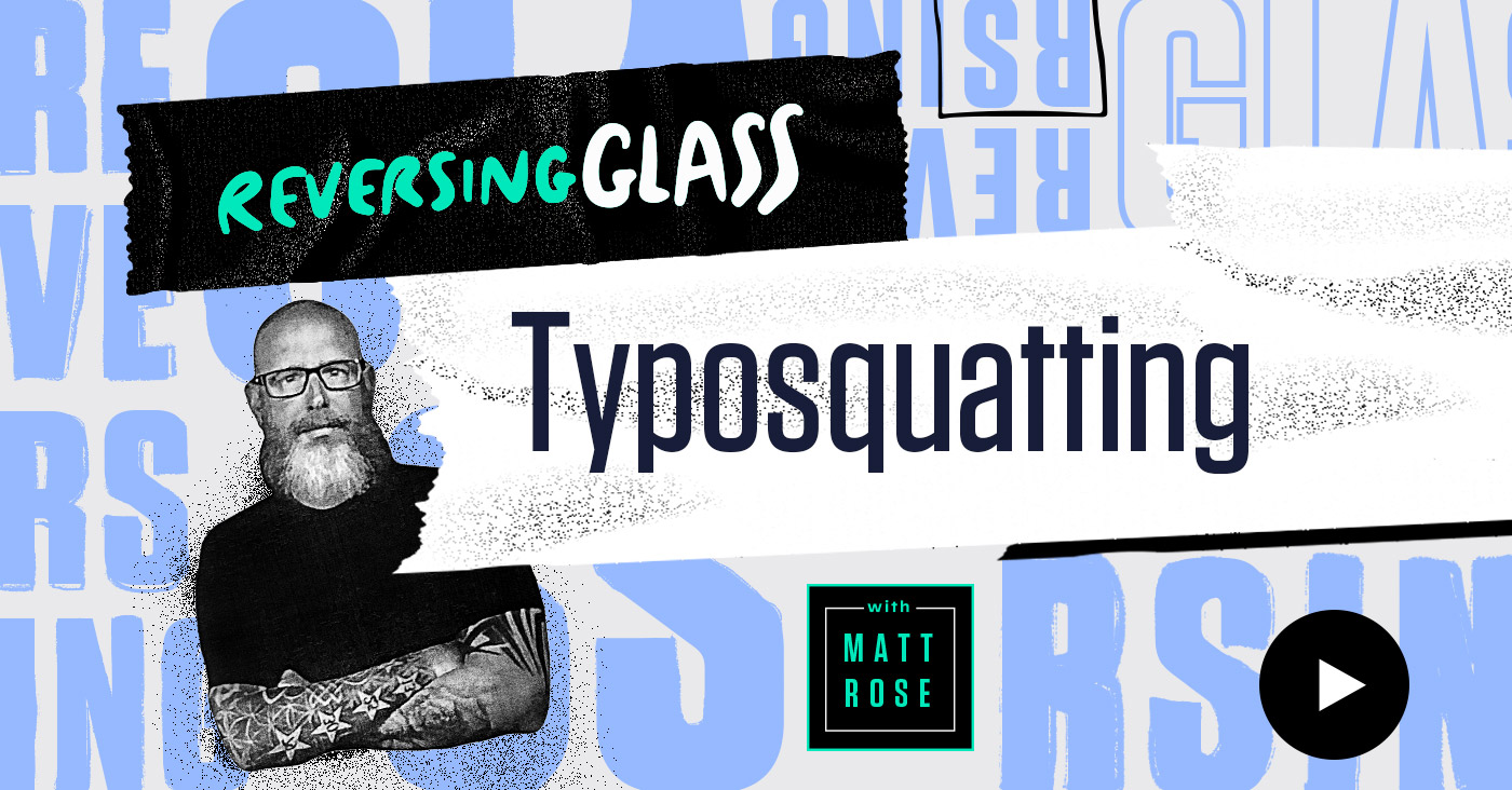 ReversingGlass-Typosquatting