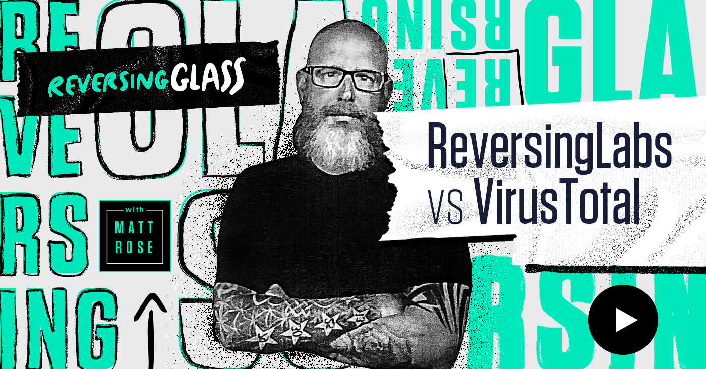 ReversingLabs vs. VirusTotal: A comparison of capabilities