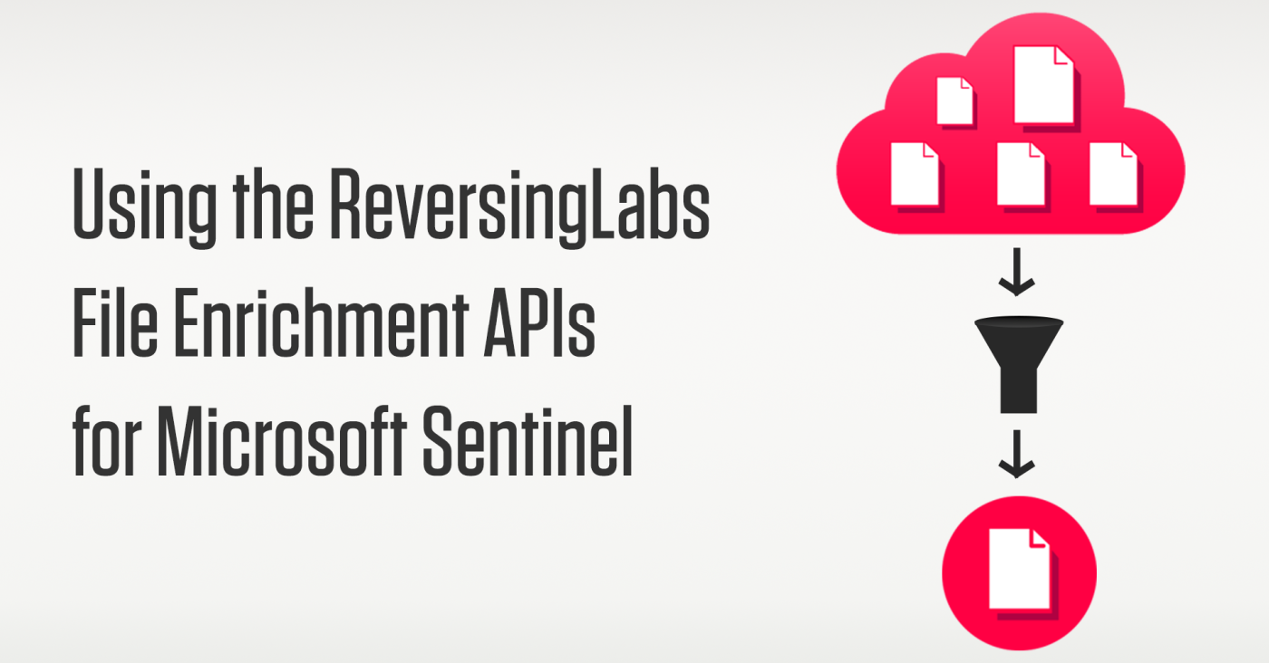 How to use the ReversingLabs file enrichment API offer for Microsoft Sentinel