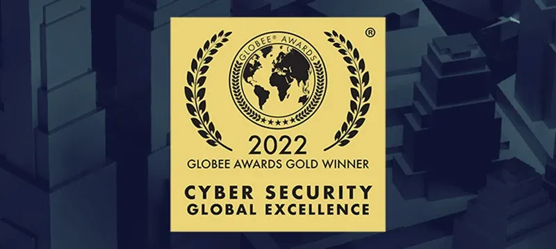 Globee Cyber Security Global Excellence Awards 2022 Gold Winner